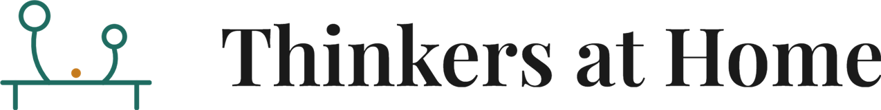 Thinkers at Home